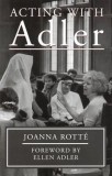 Acting with Adler: Foreword by Ellen Adler