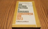 DIN ISTORIA POLITICA A ROMANIEI. CONSTITUTIA DIN 1923 - E. Popescu - 1983, 237 p