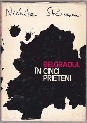 bnk ant Nichita Stanescu - Belgradul in cinci prieteni foto