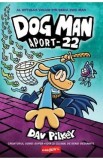 Aport-22. Seria Dog Man Vol.8 - Dav Pilkey