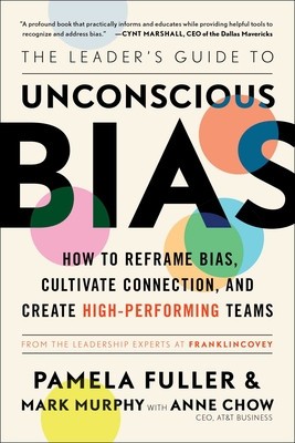The Leader&amp;#039;s Guide to Unconscious Bias: How to Reframe Bias, Cultivate Connection, and Create High-Performing Teams foto