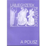 L&aacute;bjegyzetek Plat&oacute;nhoz: A polisz - Laczk&oacute; S&aacute;ndor szerkesztette