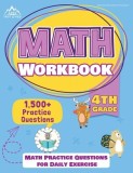4th Grade Math Workbook 1500+ Practice Questions for Daily Exercise [Math Workbooks Grade 4]