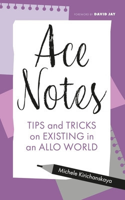 Ace Notes: Tips and Tricks on Existing in an Allo World foto