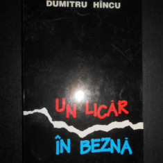 Dumitru Hincu - Un licar in bezna (1997, cu autograful si dedicatia autorului)