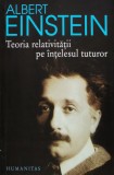 Cumpara ieftin Teoria relativitatii pe intelesul tuturor - 2011 - Albert Einstein (AZ303)