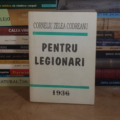 CORNELIU ZELEA CODREANU - PENTRU LEGIONARI , TIMISOARA , 1993 *