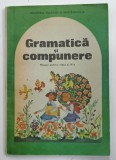 GRAMATICA SI COMPUNERE , MANUAL PENTRU CLASA A IV -A de CONSTANTA ILIESCU ...STELA POPESCU , 1988