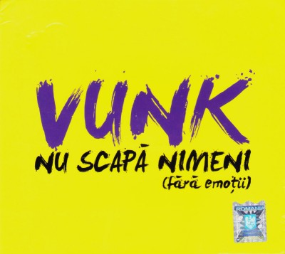 CD Pop Rock: Vunk - Nu scapă nimeni (Fără emoții - 2012, original, stare f.buna) foto