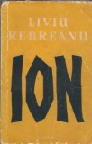 Ion - Liviu Rebreanu | Romana Clasica | Editura de Stat 1958 | Coperta Cartonata | Stare Buna