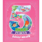 5 perces bűv&ouml;s mes&eacute;k - Laura Baker