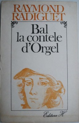 Bal la contele d&amp;#039;Orgel &amp;ndash; Raymond Radiguet foto