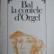 Bal la contele d&#039;Orgel &ndash; Raymond Radiguet