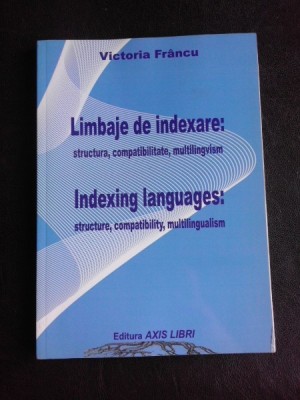 Limbaje de indexare, structura, compatibilitate, multilingvism - Victoria Francu foto