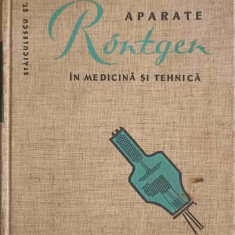 APARATE RONTGEN IN MEDICINA SI TEHNICA-STAICULESCU STEFAN