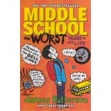 Middle School - The Worst Years of My Life - James Patterson