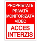 Indicator pentru proprietate privata monitorizata video acces interzis