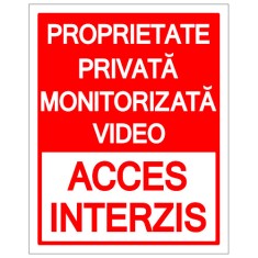 Semn de proprietate privata monitorizata video acces interzis foto