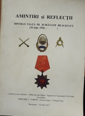 CARTEA - AMINTIRI SI REFLECTII DINTR-O VIATA - GRIGORE V. TOROPU - RARISIMA foto