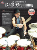 The Commandments of R&amp;B Drumming: A Comprehensive Guide to Soul, Funk &amp; Hip Hop, Book &amp; CD [With CD]