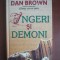 Dan Brown - &Icirc;ngeri și demoni