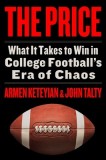 The Price: What It Takes to Win in College Football's Era of Chaos