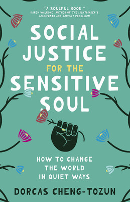 Social Justice for the Sensitive Soul: How to Change the World in Quiet Ways foto