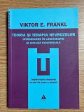 Psihoterapie | Viktor E. Frankl - Teoria si terapia nevrozelor. Introducere in logoterapie si analiza existentiala