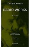 Radio Works: 1946-48 - Antonin Artaud