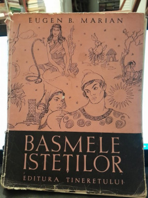 Basmele istetilor - Eugen B. Marian ilustratii de Val munteanu foto