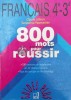 800 Mots Pour Reussir - Franceza, Claude Lebrun, 280 Pagini, Brosata, Stare Buna