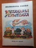 Bostanaria Fermecata - Carte Copii, Povesti, Editie 1985, 104 pagini - Stare Buna