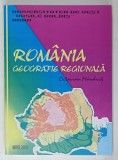 ROMANIA , GEOGRAFIE REGIONALA de OCTAVIAN MANDRUT , 2002