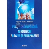 PIATA EUROPEANA A MUNCII. Prezent si perspective - Sorin Andrei (@B195)