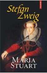 Maria Stuart - Stefan Zweig