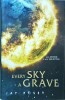 Jay Posey - Every Sky A Grave, Harper Collins