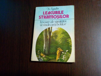 LEACURILE STRAMOSILOR - K. Szemler - Editura Edinter, 1995, 237 p. foto