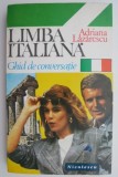 Cumpara ieftin Ghid Conversatie Italiana - Adriana Lazarescu - Carte Noua/Anticariat - Limba Italiana