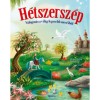 H&eacute;tszersz&eacute;p - V&aacute;logat&aacute;s a vil&aacute;g legszebb mes&eacute;iből