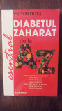 DIABETUL ZAHARAT DE LA Z- VICTOR DUTA