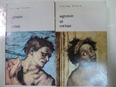 AGONIE SI EXTAZ , VOLUMELE I - II de IRVING STONE , 1971 foto