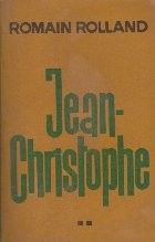 Jean Christophe, Volumul al II-lea - Revolta-Bilciul-Antoinette
