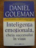DANIEL GOLEMAN - INTELIGENTA EMOTIONALA CHEIA SUCCESULUI IN VIATA - 2004