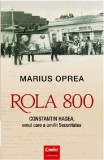 Rola 800 | Marius Oprea