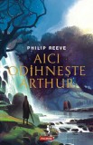 Aici odihneste Athur, Philip Reeve