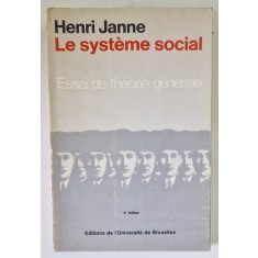 LE SYSTEME SOCIAL , ESSAI DE THEORIE GENERALE par HENRI JANNE , 1968