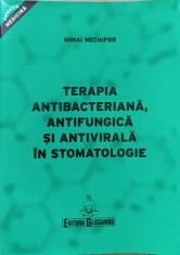 TERAPIA ANTIBACTERIANA, ANTIFUNGICA SI ANTIVIRALA IN STOMATOLOGIE-MIHAI NECHIFOR-238694