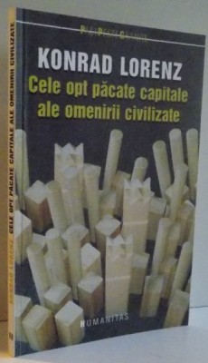 CELE OPT PACATE CAPITALE ALE OMENIRII CIVILIZATE de KONRAD LORENZ , 2006 foto