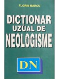 Florin Marcu - Dictionar uzual de neologisme (Editia: 1997)