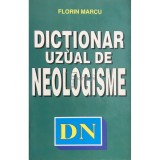 Florin Marcu - Dictionar uzual de neologisme (Editia: 1997)